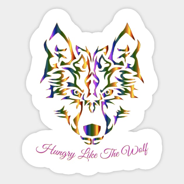 Wolf Design - Hungry Like A Wolf Sticker by Pam069